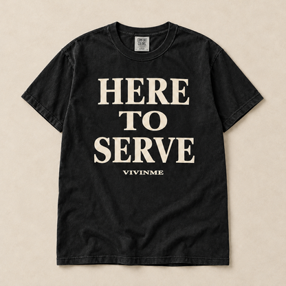 Here to Serve Christian Graphic Tee | Comfort Colors Cotton | VIVINME